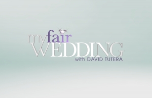 David Tutera's My Fair Wedding